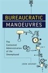 John Grundy - Bureaucratic Manoeuvres