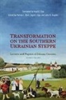 Harvey L. (EDT)/ Epp Dyck, Harvey L. Epp Dyck, Harvey L. Staples Dyck, Harvey L Dyck, Harvey L. Dyck, Ingrid I Epp... - Transformation on the Southern Ukrainian Steppe