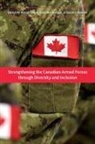 Alistair (EDT)/ Mangat Edgar, Alistair Mangat Edgar, Alistair Edgar, Rupinder Mangat, Bessma Momani - Strengthening the Canadian Armed Forces Through Diversity and Inclusio