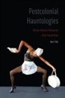 Ayo A Coly, Ayo A. Coly - Postcolonial Hauntologies