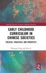 Hui Li, Hui (The University of Hong Kong Li, Yang Weipeng, Yang (Singapore University of Social Scie Weipeng, Yang (Singapore University of Social Sciences Weipeng, Weipeng Yang... - Early Childhood Curriculum in Chinese Societies