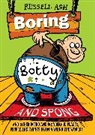 Russell Ash - Boring, Botty and Spong