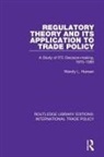 Wendy L Hansen, Wendy L. Hansen - Regulatory Theory and Its Application to Trade Policy