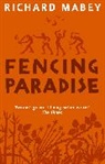 Richard Mabey - Fencing Paradise