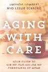 Leslie Eckford, Eckford Leslie, Amanda Lambert, Amanda Eckford Lambert, Lambert Amanda - Aging With Care