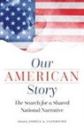 Joshua Claybourn, Joshua Claybourn, Joshua A Claybourn, Joshua A. Claybourn - Our American Story