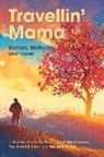 Charlotte Beyer, Janet MacLennan, Dorsia Smith Silva, Charlotte Beyer, Janet MacLennan, Dorsia Smith Silva... - Travellin&rsquo; Mama: