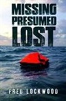 Fred Lockwood - Missing Presumed Lost
