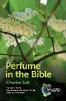 Charles Sell, Charles S Sell - Perfume in the Bible