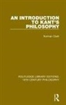 Norman Clark - Introduction to Kant''s Philosophy