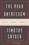 Timothy Snyder - The Road to Unfreedom
