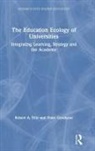 Robert A. Ellis, Robert A. Goodyear Ellis, Ellis Robert A., Peter Goodyear - Education Ecology of Universities