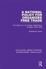 Michael W Hodin, Michael W. Hodin - National Policy for Organized Free Trade