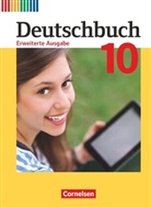 Agnes Fulde, Arnhild Nachreiner, Carolin Wemhoff-Weinand, Friedric Dick, Friedrich Dick, Heik Frädrich... - Deutschbuch, Erweiterte Ausgabe: Deutschbuch - Sprach- und Lesebuch - Erweiterte Ausgabe - 10. Schuljahr