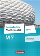 Lernstufen Mathematik, Mittelschule Bayern, Neubearbeitung 2017: Lernstufen Mathematik - Mittelschule Bayern 2017 - 7. Jahrgangsstufe