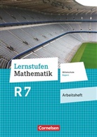 Lernstufen Mathematik, Mittelschule Bayern, Neubearbeitung 2017: Lernstufen Mathematik - Mittelschule Bayern 2017 - 7. Jahrgangsstufe