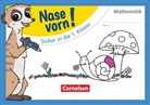 Nase vorn! - Mathematik: Nase vorn! - Mathematik - Übungshefte - Vorübungen