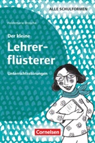 Regin Bertram, Carmen Binek, Heidemari Brosche, Heidemarie Brosche - Der kleine Lehrerflüsterer