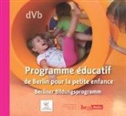 Initiative Avenir - Zukunft, Jugend und Familie Senatsverwaltung für Bildung, Jugend und Familie von Berlin Senatsverwaltung für Bildung - Programme éducatif de Berlin pour la petite enfance