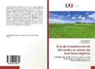 Amin Bellatreche, Amina Bellatreche, Semir S Gaouar, Semir Suheil Gaouar, Yassin Mehdad, Yassine Mehdad - État de la biodiversité de blé tendre au niveau du Sud-Ouest Algérien