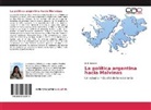 Lilián Berardi - La política argentina hacia Malvinas