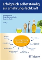 Birgi Blumenschein, Birgit Blumenschein, KLEIN, Klein, Susanne Klein - Erfolgreich selbstständig als Ernährungsfachkraft