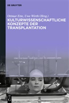 Ottma Ette, Ottmar Ette, Wirth, Wirth, Uwe Wirth - Kulturwissenschaftliche Konzepte der Transplantation