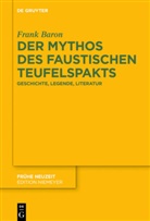Frank Baron - Der Mythos des faustischen Teufelspakts