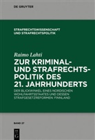 Raimo Lahti - Zur Kriminal- und Strafrechtspolitik des 21. Jahrhunderts