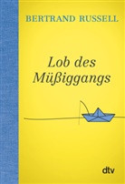 Bertrand Russell - Lob des Müßiggangs