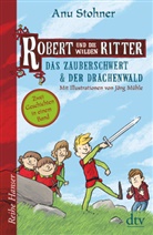 Anu Stohner, Jörg Mühle - Robert und die wilden Ritter Das Zauberschwert - Der Drachenwald