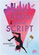 Margaret Stohl - Mein Leben ohne Script