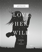 Atticus - Love - Her - Wild Gedichte und Notizen