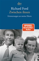 Richard Ford - Zwischen ihnen