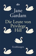 Jane Gardam - Die Leute von Privilege Hill