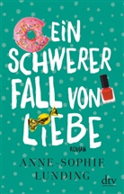 Anne-Sophie Lunding - Ein schwerer Fall von Liebe