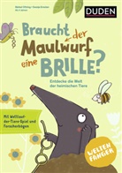 Svenja Ernsten, Bärbe Oftring, Bärbel Oftring, Meike Töpperwien - Weltenfänger - Braucht der Maulwurf eine Brille?