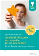 Jutt König, Jutta König, Manuela Raiß - Qualitätsindikatoren und -aspekte für die Altenpflege