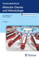 Klaus Dörner, Klaus Peter Kohse, Klau Peter Kohse, Klaus Peter Kohse - Taschenlehrbuch Klinische Chemie und Hämatologie