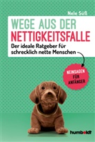 Nele Süß - Wege aus der Nettigkeitsfalle