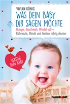 Vivian König - Was dein Baby dir sagen möchte