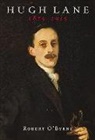 Robert O'Byrne - Hugh Lane 1875-1915