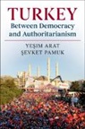 Ye&amp; Arat, Ye&amp;im Arat, Yesim Arat, Yeşim Arat, Yesim (Bogazici UEniversitesi Arat, Yesim (Bogazici Universitesi Arat... - Turkey Between Democracy and Authoritarianism