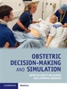 Kirsty Robinson Maclennan, Kirsty MacLennan, Catherine Robinson, Robinson Catherine - Obstetric Decision-Making and Simulation