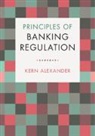 Kern Alexander, Kern (Universitat Zurich) Alexander - Principles of Banking Regulation