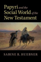 Sabine R. Huebner, Sabine R. (Universitat Basel Huebner, Huebner Sabine R. - Papyri and the Social World of the New Testament