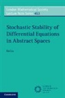 Kai Liu, Kai (Tianjin Normal University Liu, Liu Kai - Stochastic Stability of Differential Equations in Abstract Spaces