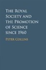 Peter Collins - Royal Society and the Promotion of Science Since 1960