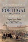 Leonor Freire Costa, Leonor (Universidade de Lisboa) Freire Costa, Leonor (Universidade De Lisboa) Lain Freire Costa, Pedro Lains, Pedro (Universidade de Lisboa) Lains, Lains Pedro... - Economic History of Portugal, 1143-2010