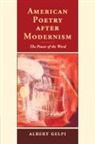 Albert Gelpi, Albert (Stanford University Gelpi, Gelpi Albert - American Poetry After Modernism